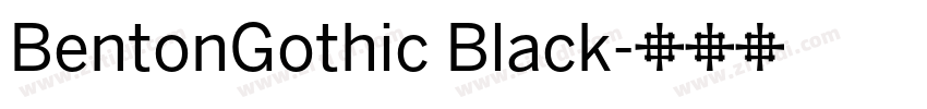 BentonGothic Black字体转换